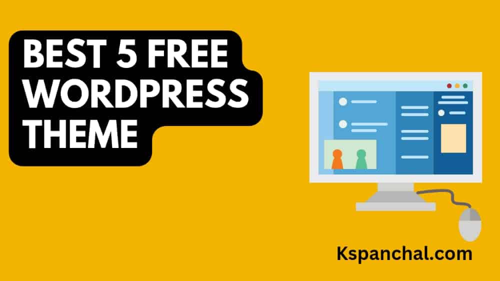 5 Best Free WordPress Themes In Hindi | हिंदी Blog के लिए Top 5 Free Wordpress Themes 