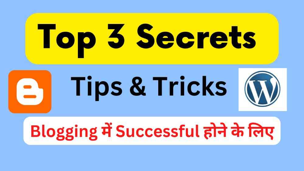 Blogging में Successful होने के 3 Secret Tips Tricks in Hindi 2023 kspanchal.com