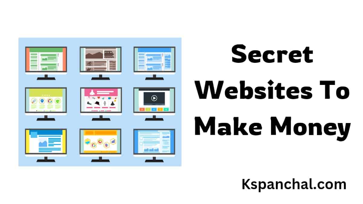Secret Websites to Make Money - ऑनलाइन कमाई के लिए वेबसाइट 2024